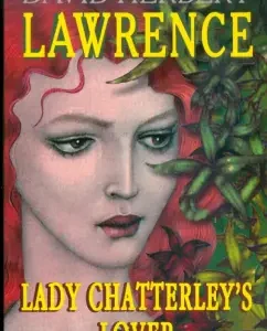 Lady Chatterley's Lover: David Lawrence